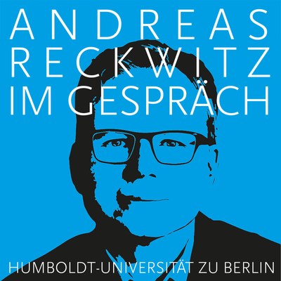 Logo des Podcasts Andreas Reckwitz im Gespräch mit Portrait von Andreas Reckwitz