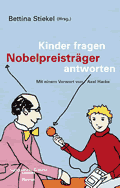 Kinder fragen, Nobelpreisträger antworten