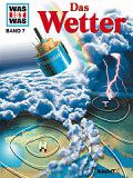 wetter.jpg Was ist was: Das Wetter