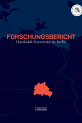 Forschungsbericht der Humboldt-Universität zu Berlin 2023–2024 Forschungsbericht der Humboldt-Universität zu Berlin 2023–2024